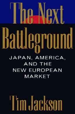 The next battleground : Japan, America, and the new European market