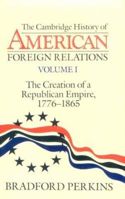 The Cambridge history of American foreign relations