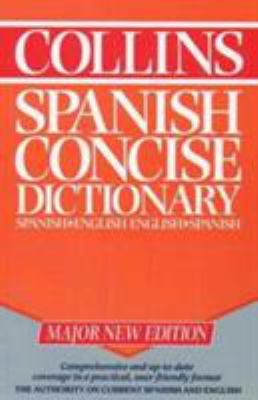 Collins Spanish-English, English-Spanish dictionary = Collins diccionario espa~nol-ingles, ingles-espa~nol