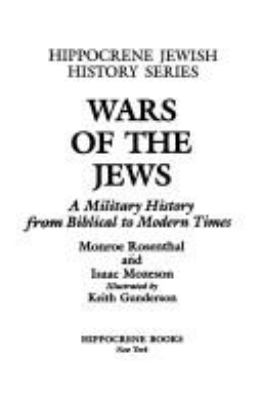 Wars of the Jews : a military history from biblical to modern times