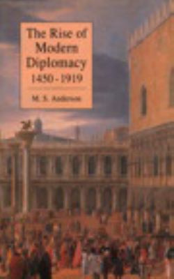 The rise of modern diplomacy, 1450-1919