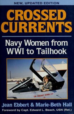 Crossed currents : Navy women from WWI to Tailhook
