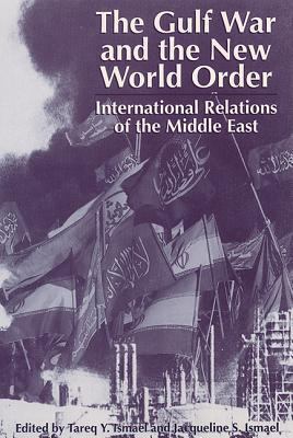 The Gulf War and the new world order : international relations of the Middle East