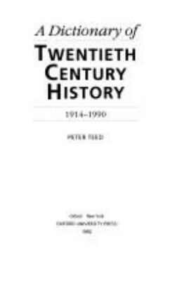 A dictionary of twentieth century history, 1914-1990