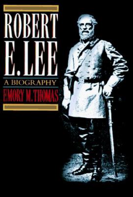 Robert E. Lee : a biography