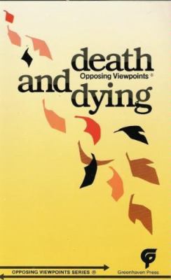 Death and dying : opposing viewpoints