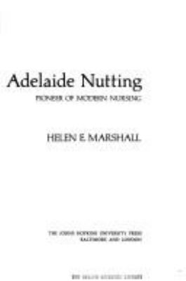 Mary Adelaide Nutting, pioneer of modern nursing