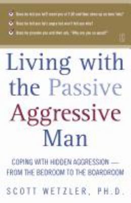 Living with the passive-aggressive man