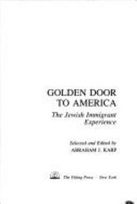 Golden door to America : the Jewish immigrant experience