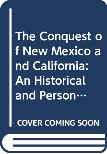 The conquest of New Mexico and California