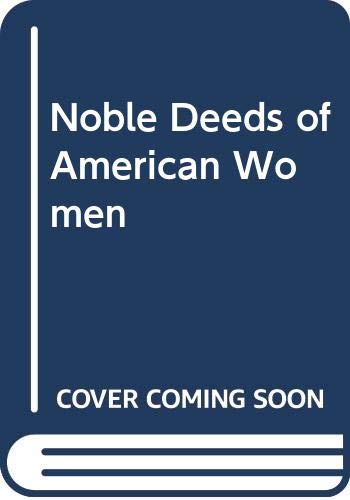 Noble deeds of American women