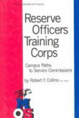 Reserve Officers Training Corps : campus pathways to service commissions