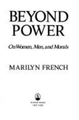 Beyond power : on women, men, and morals
