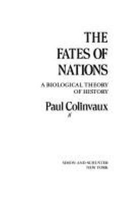 The fates of nations : a biological theory of history