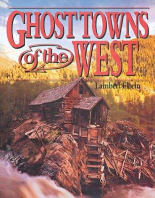 Ghost towns of the West