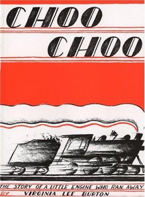 Choo choo : the story of a little engine who ran away