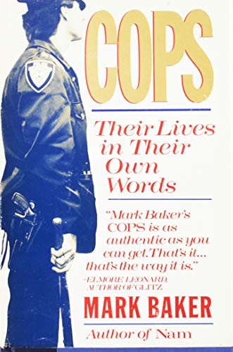 Cops : their lives in their own words