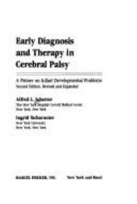 Early diagnosis and therapy in cerebral palsy : a primer on infant developmental problems