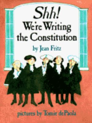 Shh! we're writing the Constitution