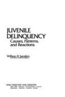 Juvenile delinquency : causes, patterns, and reactions