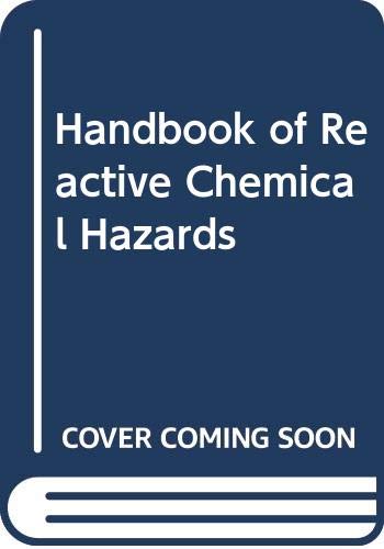 Handbook of reactive chemical hazards : an indexed guide to published data