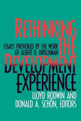 Rethinking the development experience : essays provoked by the work of Albert O. Hirschman