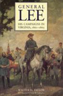 General Lee : his campaigns in Virginia, 1861-1865 : with personal reminiscences