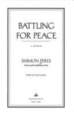 Battling for peace : a memoir