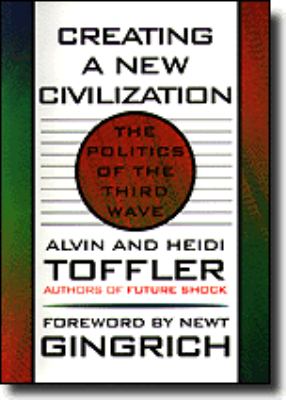 Creating a new civilization : the politics of the Third Wave