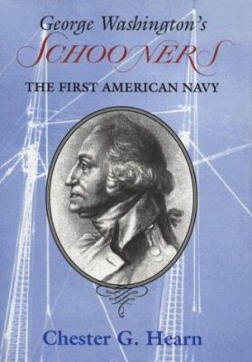 George Washington's Schooners : the first American navy