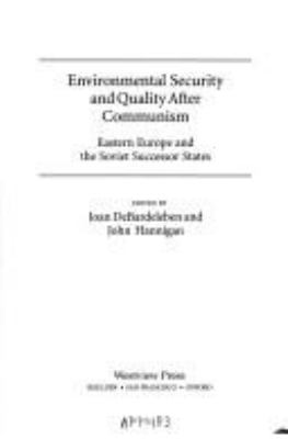 Environmental security and quality after communism : Eastern Europe and the Soviet successor states
