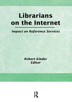 Librarians on the Internet : impact on reference services