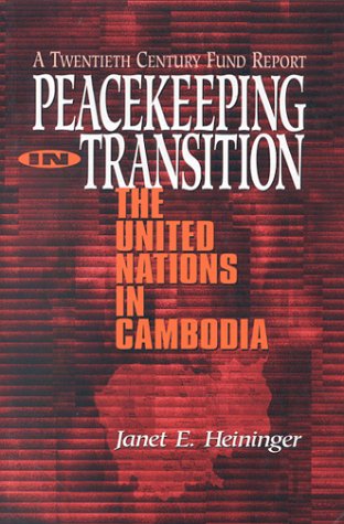 Peacekeeping in transition : the United Nations in Cambodia