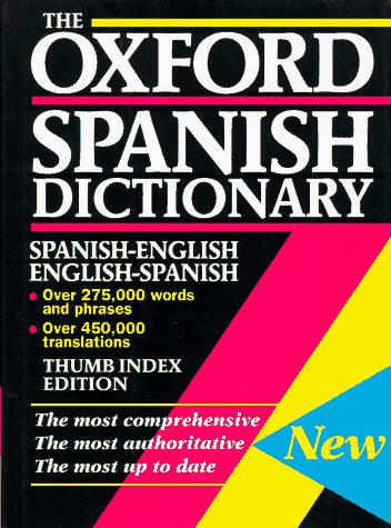 The Oxford Spanish dictionary : Spanish-English/English-Spanish