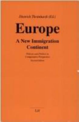 Europe, a new immigration continent : policies and politics in comparative perspective