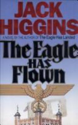 The eagle has flown : a novel