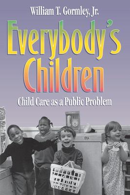 Everybody's children : child care as a public problem