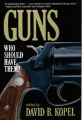 Guns : who should have them?