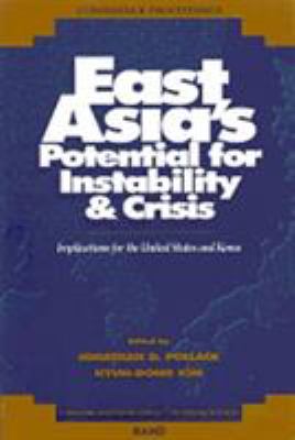 East Asia's potential for instability & crisis : implications for the United States and Korea