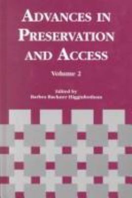 Advances in preservation and access