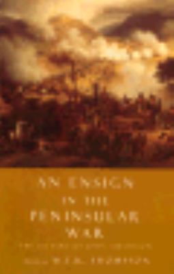 An ensign in the Peninsular War : the letters of John Aitchison
