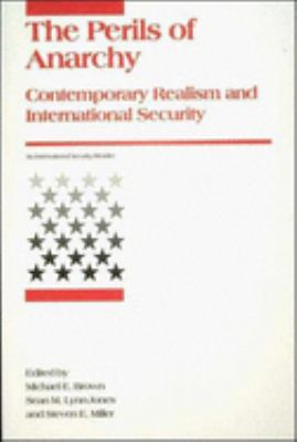 The perils of anarchy : contemporary realism and international security
