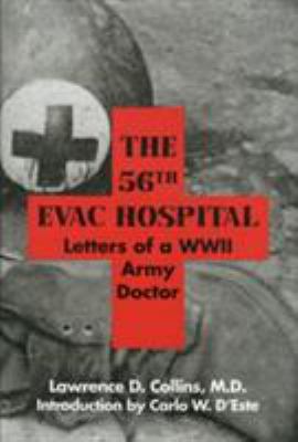 56th Evac Hospital : letters of a WWII army doctor