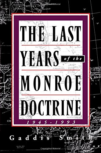 The last years of the Monroe Doctrine, 1945-1993