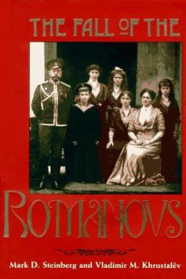 The fall of the Romanovs : political dreams and personal struggles in a time of revolution