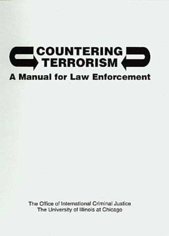 Countering terrorism : a manual for law enforcement managers.