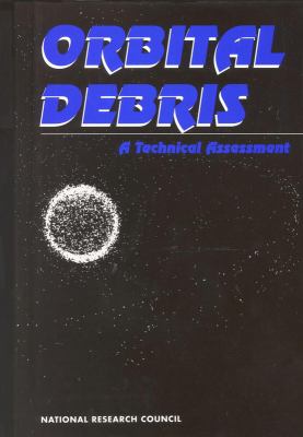 Orbital debris : a technical assessment