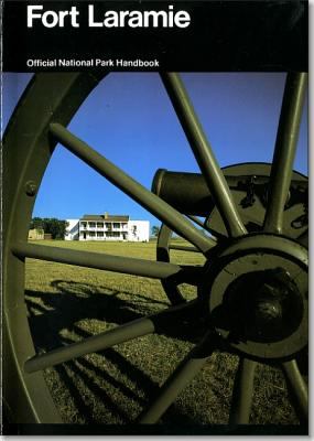 Fort Laramie and the changing frontier : Fort Laramie National Historic Site, Wyoming
