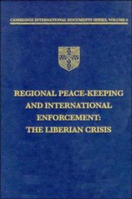 Regional peace-keeping and international enforcement : the Liberian crisis