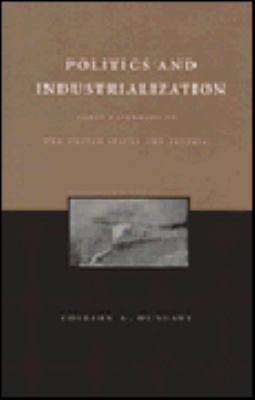 Politics and industrialization : early railroads in the United States and Prussia